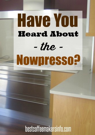 Have You Heard About the Nowpresso Yet?
