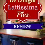 De’Longhi Lattissima Plus Coffee Machine Review