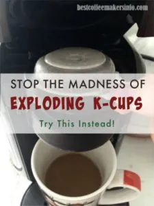 k cups exploding